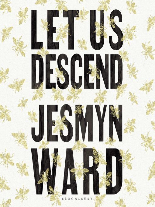 Title details for Let Us Descend by Jesmyn Ward - Wait list